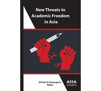 New Threats to Academic Freedom in Asia (Asia Shorts)