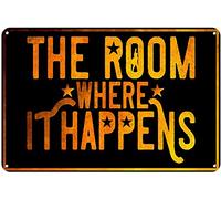 New Tin Sign The Room Where it Happens Metal Tin Sign Rustic Wall Decor Suitable for Home and Kitchen Bar Man Cave Cafe Garage Wall Decor Retro Vintage 6x8 Inch