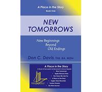New Tomorrows: New Beginnings Beyond Old Endings