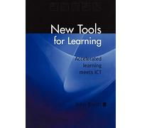 New Tools for Learning: accelerated learning meets ICT