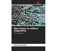 New towns to relieve megacities: urban geography
