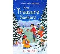 New Treasure Seekers: E. Nesbit (The Bastable Series)