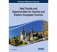New Trends and Opportunities for Central and Eastern European Tourism