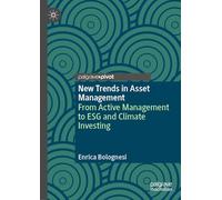 New Trends in Asset Management: From Active Management to ESG and Climate Investing