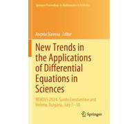 New Trends in the Applications of Differential Equations in Sciences: NTADES 2024, Saints Constantine and Helena, Bulgaria, July 7-10 (Springer Proceedings in Mathematics & Statistics, 488)