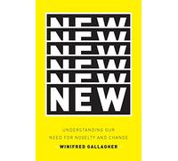 New: Understanding Our Need for Novelty and Change