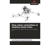 New urban centralities in medium-sized cities: An analysis of the Abadia neighbourhood in Uberaba-MG