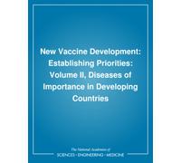 New Vaccine Development : Establishing Priorities: Volume II, Diseases of Importance in Developing Countries
