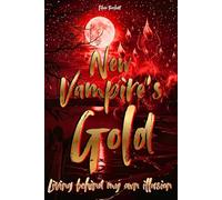 New Vampire´s Gold: Living behind my own illusion