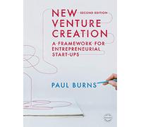 New Venture Creation: A Framework for Entrepreneurial Start-ups