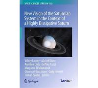 New Vision of the Saturnian System in the Context of a Highly Dissipative Saturn (Space Sciences Series of ISSI, 89)
