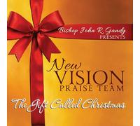 New Vision Praise Team - The Gift Called Christmas
