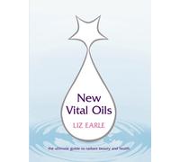 New Vital Oils: The Ultimate Guide to Radiant Beauty and Health