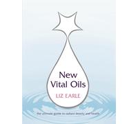 New Vital Oils: The Ultimate Guide to Radiant Beauty and Health