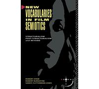 New Vocabularies in Film Semiotics: Structuralism, post-structuralism and beyond (Sightlines (Paperback))