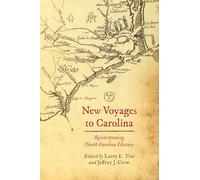 New Voyages to North Carolina: Reinterpreting North Carolina History