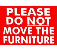 New Warning Plaque Wall Decor Please Do Not Move The Furniture Notice Restaurant Plaque Metal Tin Signs Yard Sign Office Sign Outdoor & Indoor Safety Sign 8 X 12 Inch