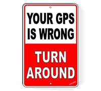 New Warning Plaque Wall Decor Your GPS is Wrong Turn Around Fashion Chic Rust Free Metal Tin Signs Yard Office Outdoor & Indoor Safety Sign 8"x12"