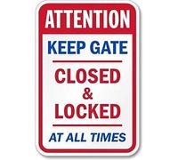 New Warning Sign Keep Gate Closed & Locked at All Times Label 8x12 inches