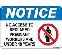 New Warning Signs Metal Tin Sign - notice No Access To Declared Pregnant Workers And Under 18 Wall Decor Outdoor Industrial Aluminum 8"x12"