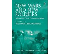 New Wars and New Soldiers: Military Ethics in the Contemporary World (Military and Defence Ethics)