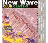 New Wave Club Class-X, Vol. 1 by Various Artists (1991-10-20)