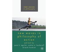 New Waves in Philosophy of Action