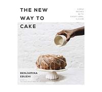 New Way to Cake, The: Simple Recipes with Exceptional Flavor