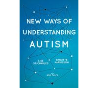 New Ways of Understanding Autism