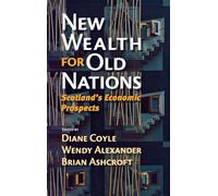 New Wealth for Old Nations - Scotland`s Economic Prospects