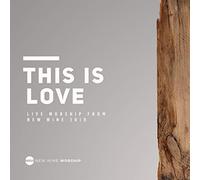 New Wine Worship - This is Love (Live) New Wine