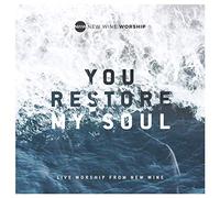 New Wine Worship - You Restore My Soul (Live)