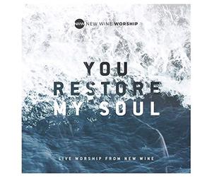 New Wine Worship - You Restore My Soul (Live)