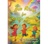 New Wings for Little Souls: Educational stories with therapeutic impact for children