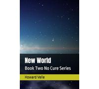 New World: Book Two No Cure Series