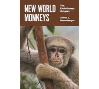New World Monkeys: The Evolutionary Odyssey