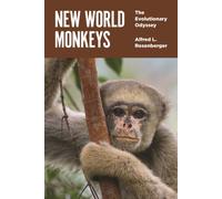 New World Monkeys : The Evolutionary Odyssey