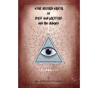 New World Order of Past and Present and the Adepts