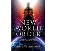 New World Order: Worlds in Collision and The Rebirth of Liberty