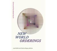 New World Orderings: China and the Global South (Sinotheory)