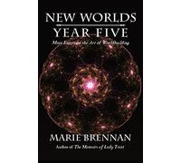 New Worlds, Year Five: More Essays on the Art of Worldbuilding: 5