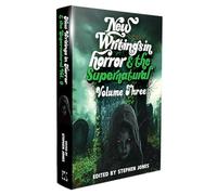 New Writings in Horror & Supernatural Volume 3 [JHC]