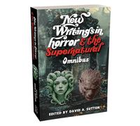New Writings of Horror & Supernatural Omnibus [TPB]