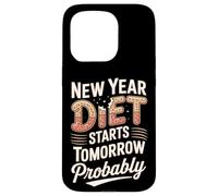 New Year Diet Starts Tomorrow Probably Humor Case for iPhone 15 Pro