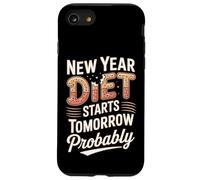 New Year Diet Starts Tomorrow Probably Humor Case for iPhone SE (2020) / 7/8