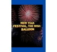 New year festival, The Wish Balloon