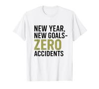 New Year Goal, Zero Accident | Motivational Safety Awareness T-Shirt