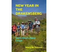 NEW YEAR IN THE DRAKENSBERG: South Africa’s Alpine Escape