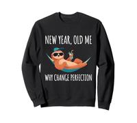 New Year Old Me 2026 Funny Sarcastic Joke Chilling Sloth Sweatshirt