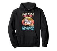 New Year Old Me Why Change Perfection Cat Pullover Hoodie